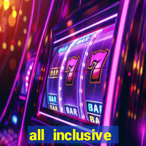 all inclusive resorts casino