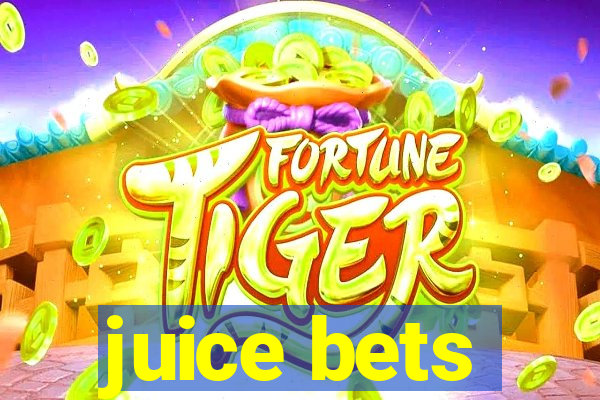 juice bets