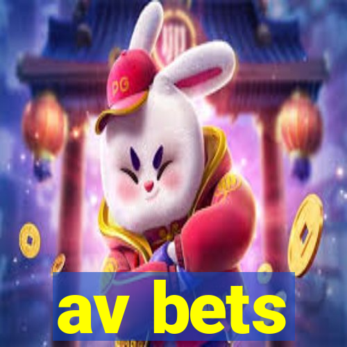 av bets