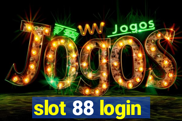 slot 88 login