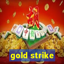 gold strike