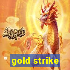 gold strike