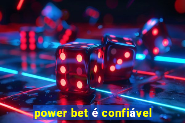 power bet é confiável