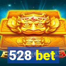 528 bet