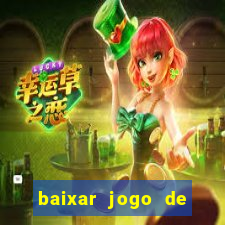 baixar jogo de ganhar dinheiro de verdade