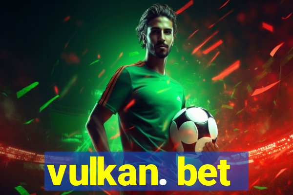 vulkan. bet