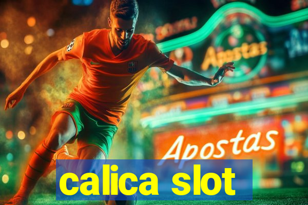 calica slot