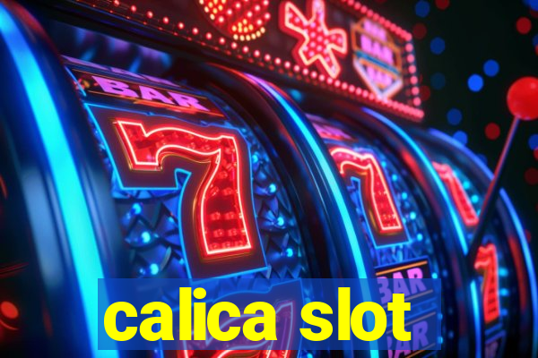 calica slot