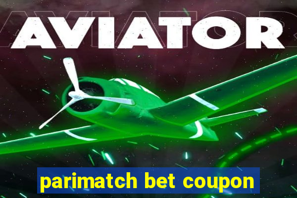 parimatch bet coupon