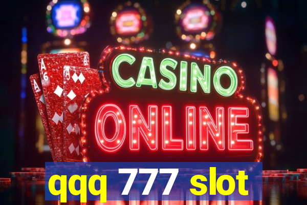 qqq 777 slot