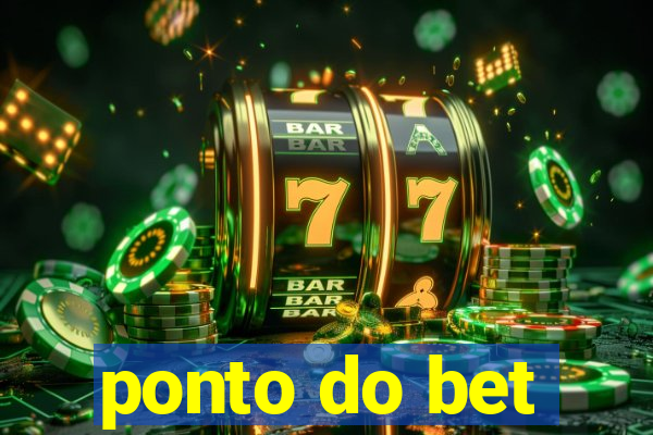 ponto do bet