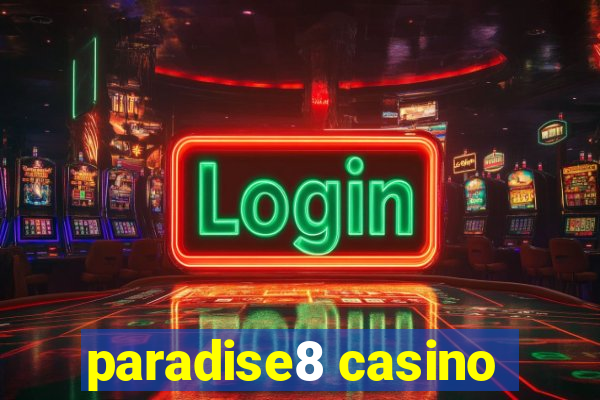 paradise8 casino