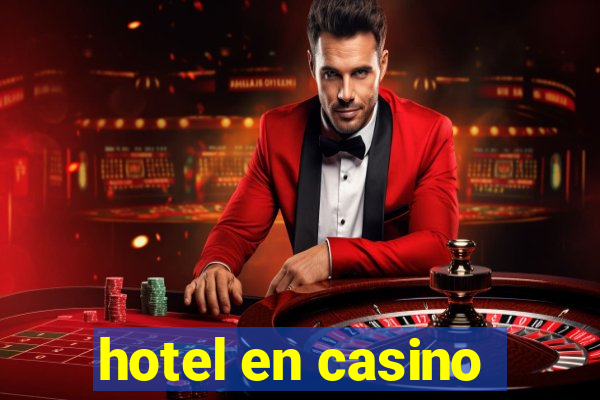 hotel en casino