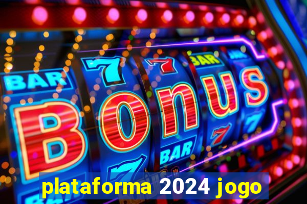 plataforma 2024 jogo