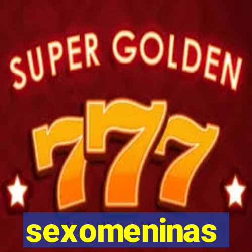 sexomeninas