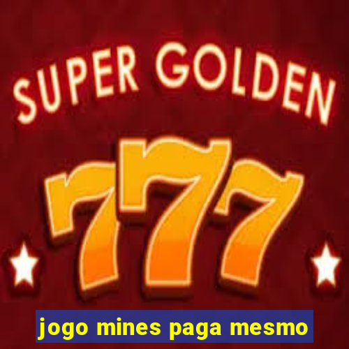 jogo mines paga mesmo