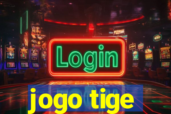 jogo tige