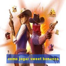 como jogar sweet bonanza