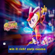 win it rich! slots casino