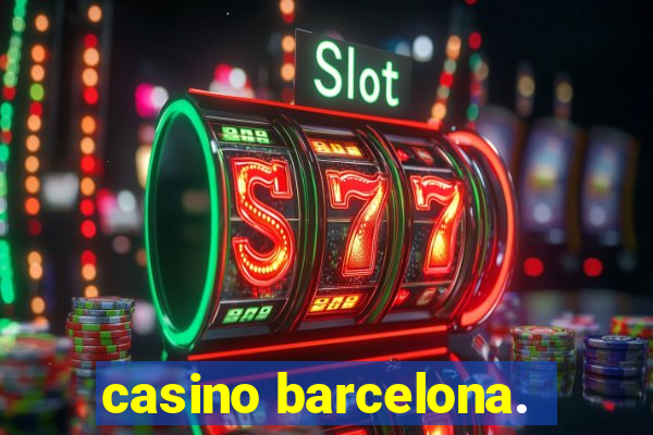 casino barcelona.