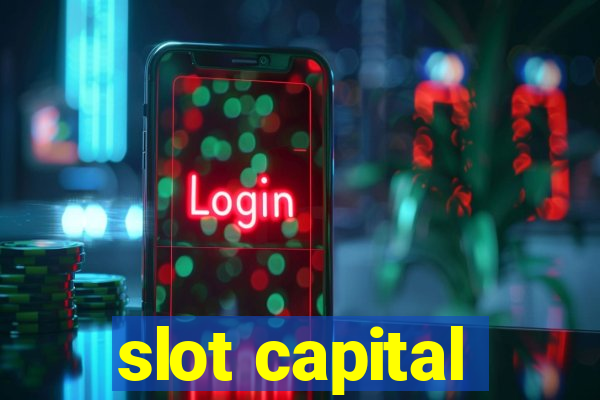 slot capital