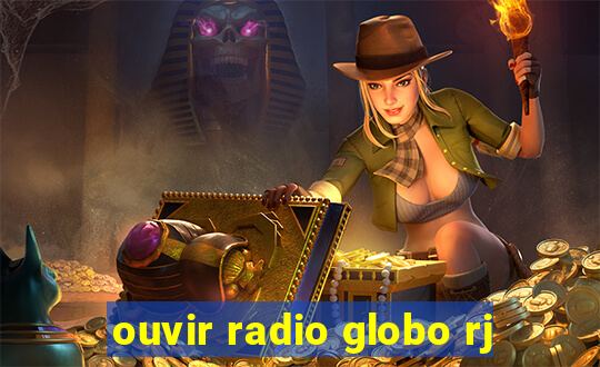 ouvir radio globo rj