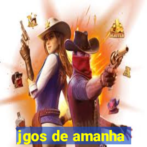 jgos de amanha