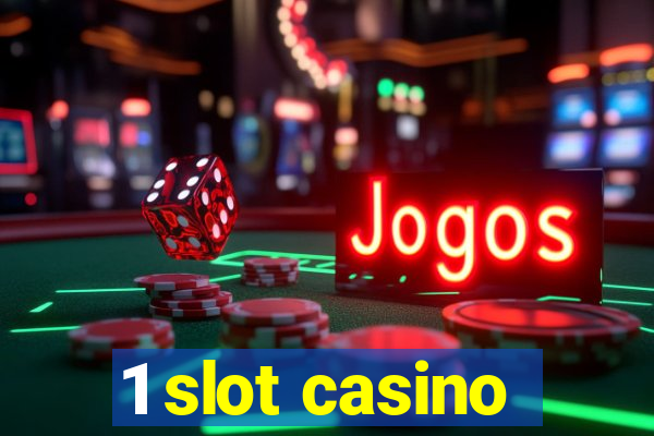 1 slot casino