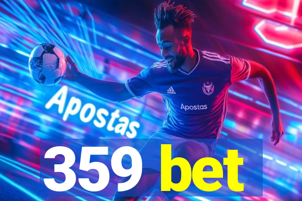 359 bet