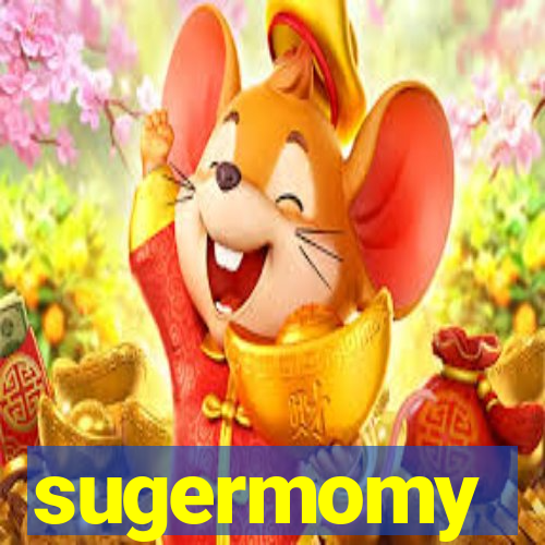 sugermomy