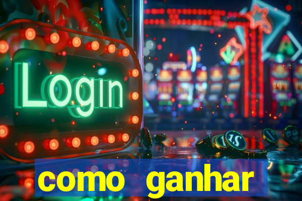 como ganhar dinheiro em jogo online