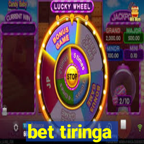 bet tiringa