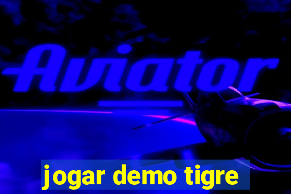 jogar demo tigre