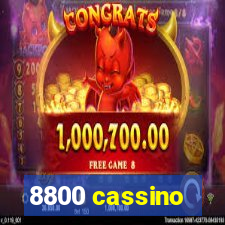 8800 cassino