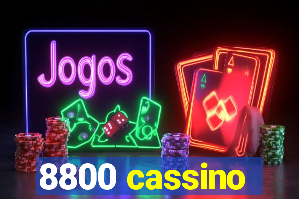 8800 cassino