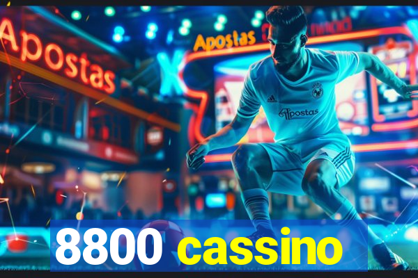 8800 cassino