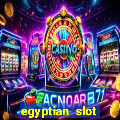 egyptian slot machine games