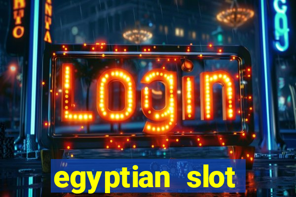 egyptian slot machine games