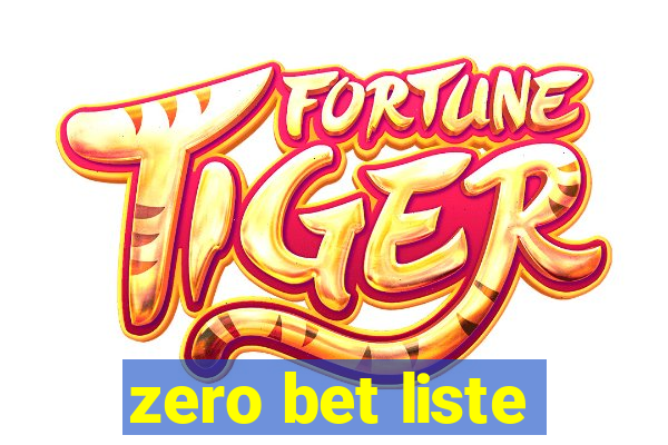 zero bet liste