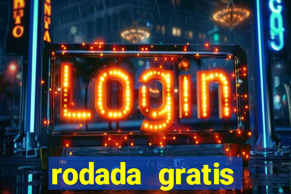 rodada gratis fortune tiger