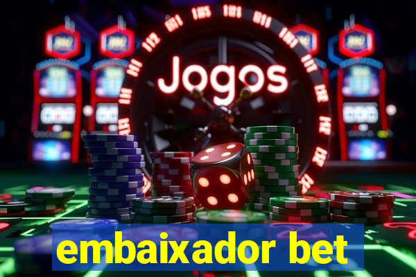 embaixador bet