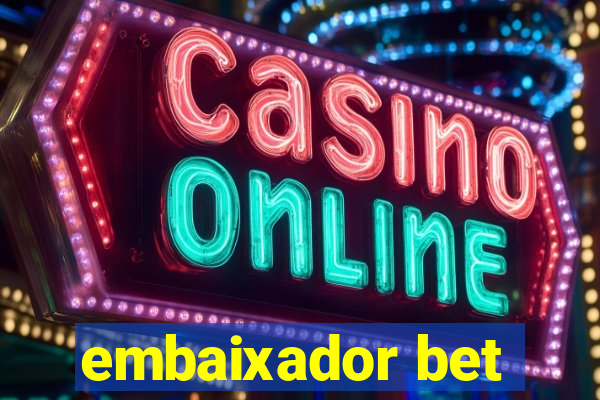 embaixador bet