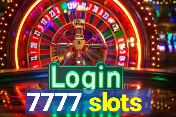 7777 slots