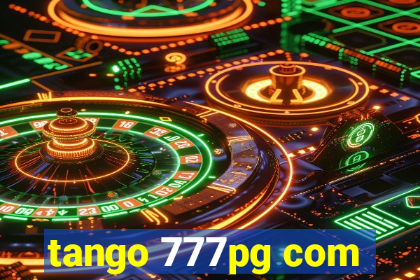 tango 777pg com