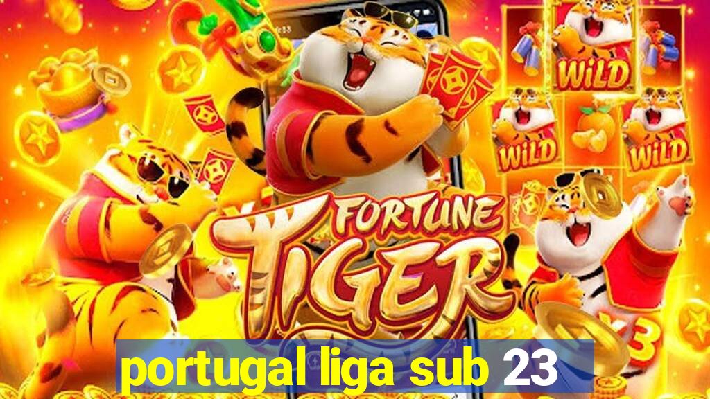 portugal liga sub 23