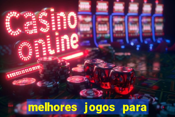 melhores jogos para ganhar dinheiro real