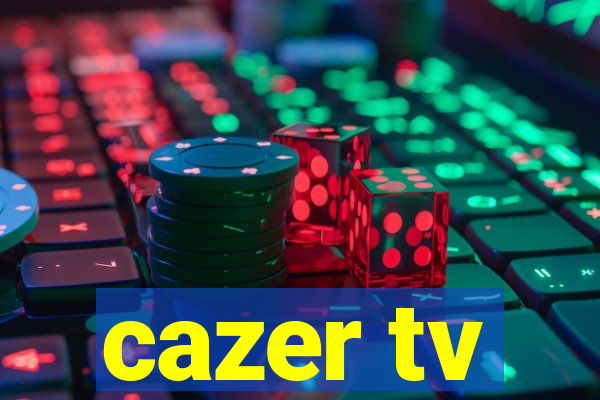 cazer tv