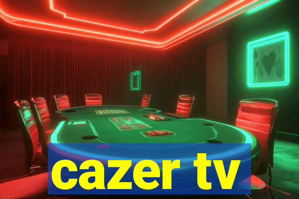 cazer tv