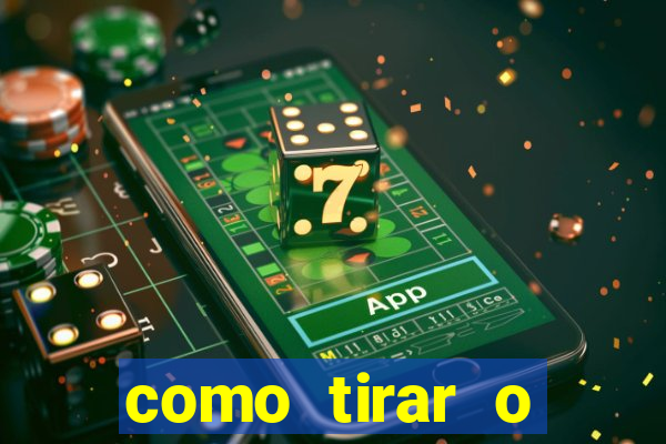 como tirar o dinheiro do fortune tiger