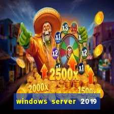 windows server 2019 iso pt-br download